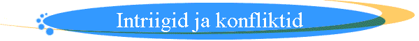 Intriigid ja konfliktid